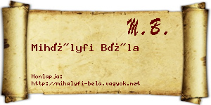 Mihályfi Béla névjegykártya